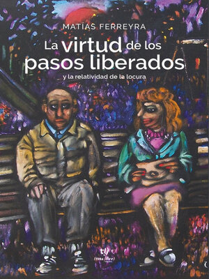 cover image of La virtud de los pasos liberados